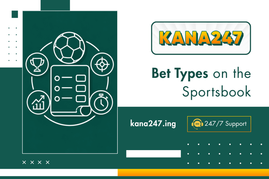 Bet Types on the Sportsbook KANA247