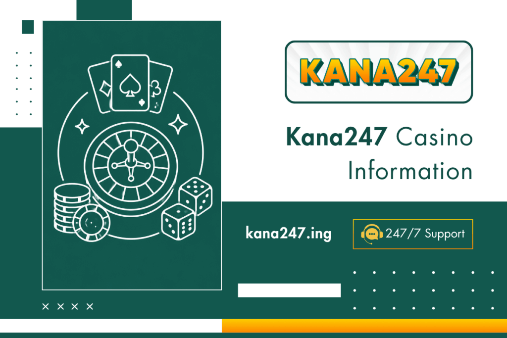 Kana247 Casino Information