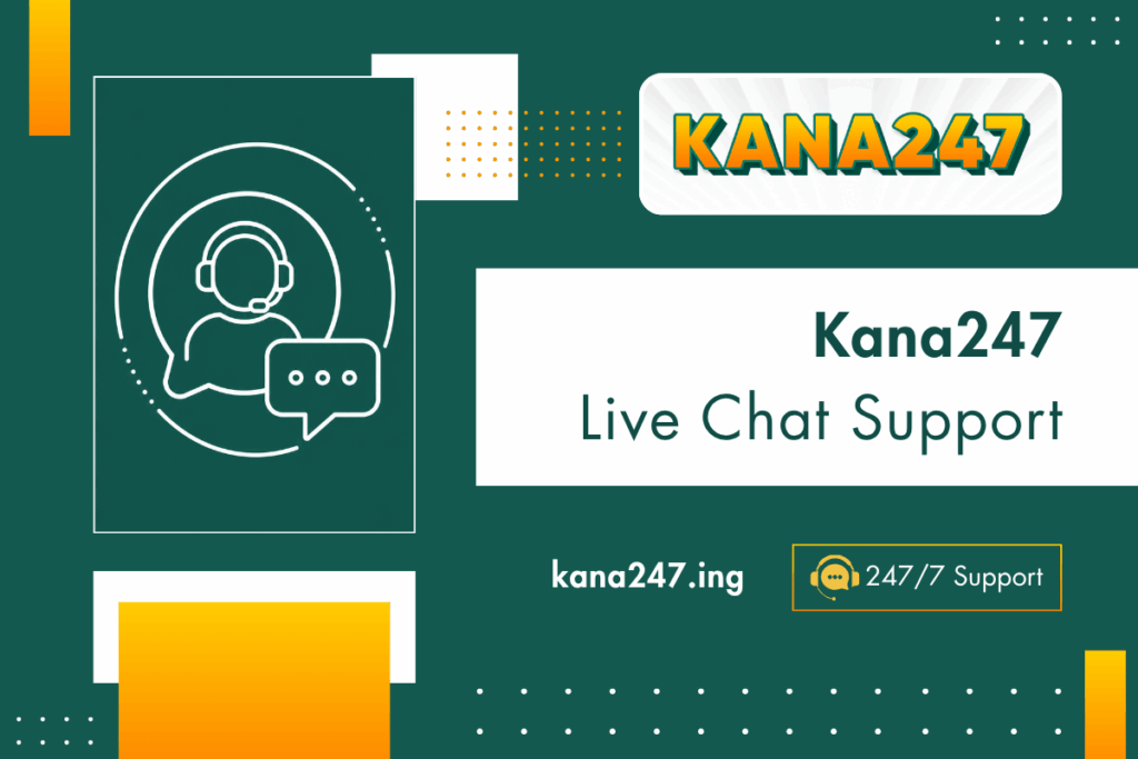 Kana247 Live Chat Support
