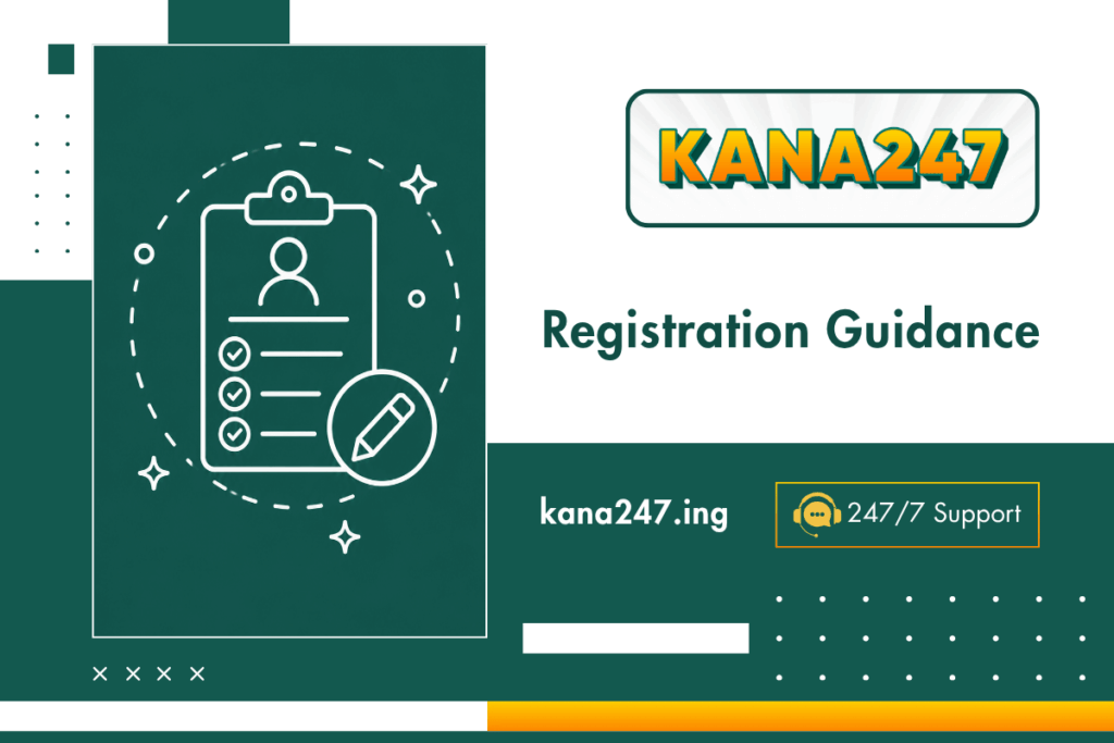 KANA247 Registration Guidance