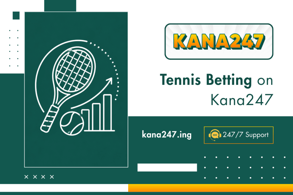 Tennis Betting on Kana247