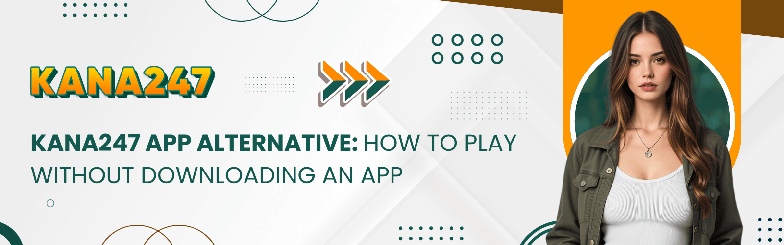 Kana247 App Alternative How to Play Without Downloading an App