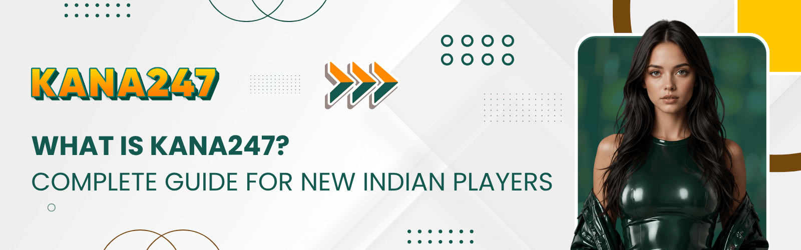 What is Kana247 Complete Guide for New Indian Players
